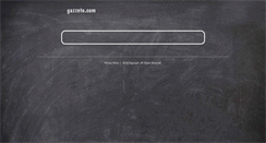 Desktop Screenshot of gazzete.com